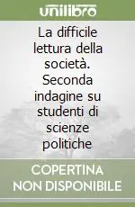 La difficile lettura della società. Seconda indagine su studenti di scienze politiche Occasione Imperdibile
