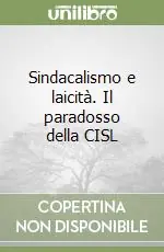 Promozione Sindacalismo e laicità. Il paradosso della CISL