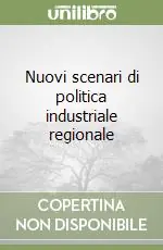 Nuovi scenari di politica industriale regionale Più Venduto