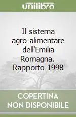 Più Venduto Il sistema agro-alimentare dell‘Emilia Romagna. Rapporto 1998