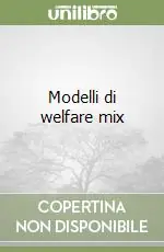 Nuovo Arrivo Modelli di welfare mix