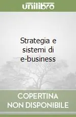 Strategia e sistemi di e-business Non Perdere
