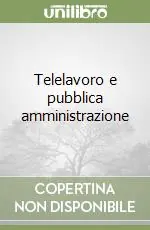 Telelavoro e pubblica amministrazione Miglior Prezzo