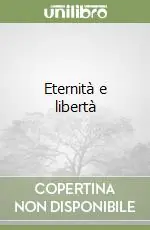 Bestseller Eternità e libertà