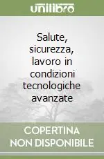 Professionale Salute, sicurezza, lavoro in condizioni tecnologiche avanzate