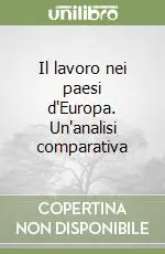 Scelto Dai Clienti Il lavoro nei paesi d‘Europa. Un‘analisi comparativa
