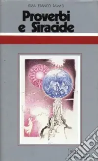 Proverbi e Siracide. Ciclo di conferenze (Milano, Centro culturale S. Fedele) Prezzo Ridotto