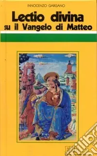 Spedito Oggi «Lectio divina» su il Vangelo di Matteo