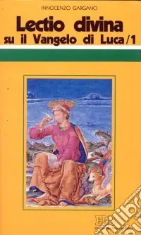 Saldi «Lectio divina» su il Vangelo di Luca. Vol. 1