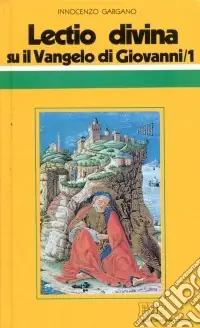 «Lectio divina» su il Vangelo di Giovanni. Vol. 1 Novità