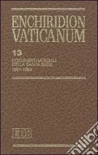 Offerta Lampo Enchiridion Vaticanum. Vol. 13 Documenti ufficiali della Santa Sede (1991-1993)