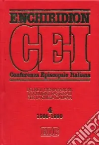 Enchiridion CEI. Decreti, dichiarazioni, documenti pastorali per la Chiesa italiana (1986-1990). Vol. 4 Compra Adesso