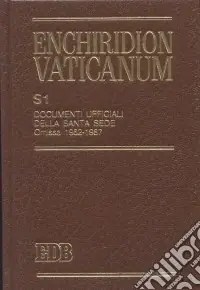 Enchiridion Vaticanum. Supplementum (S1). Vol. 1 Documenti ufficiali della Santa Sede. Omissa (1962-1987) Ultima Occasione