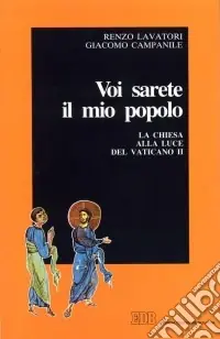 Di Tendenza Voi sarete il mio popolo. La chiesa alla luce del Vaticano II