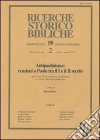 Antipaolinismo reazioni a Paolo tra il I e il II secolo. Atti del 2º Convegno nazionale di studi neotestamentari (Bressanone, 10-12 settembre 1987) Economico