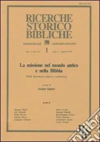 La missione nel mondo antico e nella Bibbia. Atti della 30ª Settimana biblica nazionale Bestseller