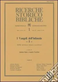 Esclusivo I vangeli dell‘infanzia. Atti della 31ª Settimana biblica nazionale (Roma, 10-14 settembre 1990). Vol. 1
