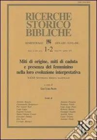Miti di origine, miti di caduta e presenza del femminino nella loro evoluzione interpretativa. Atti della 32ª Settimana biblica nazionale (Roma, 1992) Promozione Esclusiva