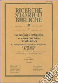 La profezia apologetica di epoca persiana ed ellenistica. La manipolazione divinatoria del passato a giustificazione del presente. Atti (Rocca di Papa, 1997) Offerta