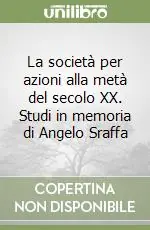 Direttamente Dal Produttore La società per azioni alla metà del secolo XX. Studi in memoria di Angelo Sraffa