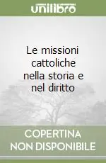 Professionale Le missioni cattoliche nella storia e nel diritto