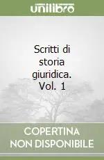 Scritti di storia giuridica. Vol. 1 Professionale