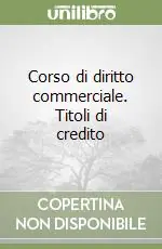 Vendita Finale Corso di diritto commerciale. Titoli di credito