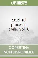Studi sul processo civile. Vol. 6 Prezzo Conveniente