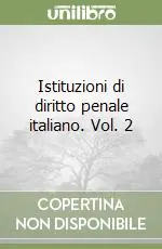 Istituzioni di diritto penale italiano. Vol. 2 Compra Oggi Stesso