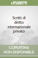Scritti di diritto internazionale privato Saldi
