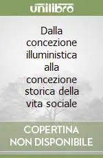 Di Tendenza Dalla concezione illuministica alla concezione storica della vita sociale