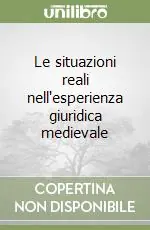 Offerta Le situazioni reali nell‘esperienza giuridica medievale