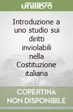 Introduzione a uno studio sui diritti inviolabili nella Costituzione italiana Popolare