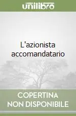 L‘azionista accomandatario Affare