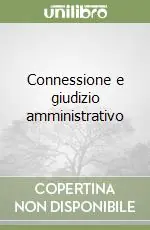 Nuovo Arrivo Connessione e giudizio amministrativo
