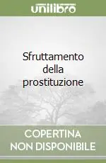 Sfruttamento della prostituzione A Buon Prezzo