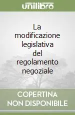 Occasione La modificazione legislativa del regolamento negoziale