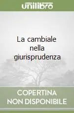 Pagamento Sicuro La cambiale nella giurisprudenza