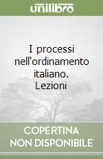 I processi nell‘ordinamento italiano. Lezioni A Buon Prezzo
