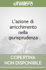 L‘azione di arricchimento nella giurisprudenza Affare