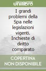 Ultima Occasione I grandi problemi della Spa nelle legislazioni vigenti. Inchieste di diritto comparato