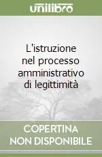 Spedizione Espresso L‘istruzione nel processo amministrativo di legittimità
