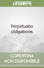 Novità Perpetuatio obligationis