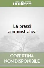 Must-Have La prassi amministrativa