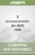 Il riconoscimento dei diritti reali Nuova Collezione