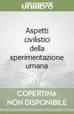 Aspetti civilistici della sperimentazione umana Promozione