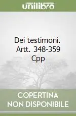 Soddisfatti O Rimborsati Dei testimoni. Artt. 348-359 Cpp