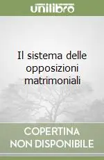 Il sistema delle opposizioni matrimoniali Acquista Ora