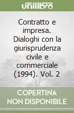 Compra Oggi Stesso Contratto e impresa. Dialoghi con la giurisprudenza civile e commerciale (1994). Vol. 2