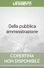 Della pubblica amministrazione Compra Oggi Stesso